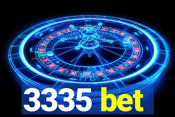 3335 bet